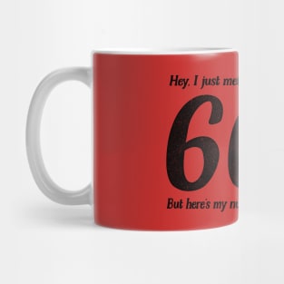 Call Me, Maybe / 666 Number Of The Beast / Funny Quote Mug